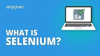 What Is Selenium? | Selenium Webdriver Basics | Selenium Tutorial For Beginners | Simplilearn