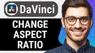 How to Change Aspect Ratio in DaVinci Resolve (Quick & Easy)