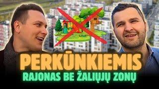 #1| PERKŪNKIEMIS, rajonas kontraversiškas kaip Salomėja Neris!