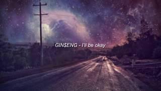 gin$eng - i'll be okay (ft. velvetears) |  lyrics