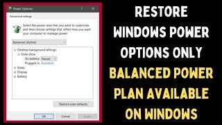 How to Restore Windows Power Options Only Balanced Power Plan Available on Windows 11