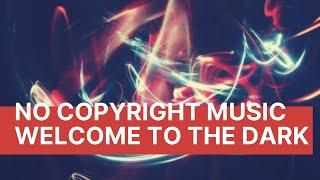 No Copyright Music Fashion Hip-Hop / Welcome To The Dark