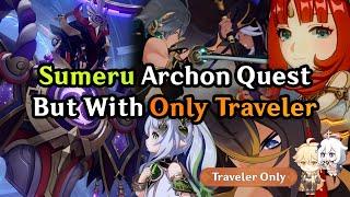 Can Traveler Complete Sumeru's Archon Quest Alone? | Traveler-san #29