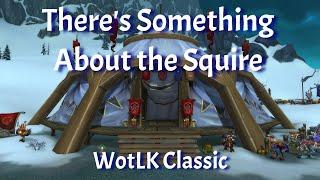 There's Something About the Squire/Maloric--Argent tournament Quest--WotLK Classic