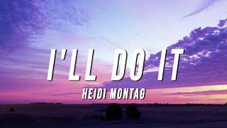 Heidi Montag - I'll Do It (Lyrics)