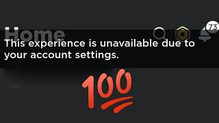 Roblox mobile this experience is unavailable due to your account settings