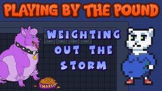 Playing by the Pound | Weighting Out the Storm