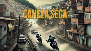 CANELA SECA - MC RF3 (Medley de Rua)