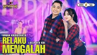 RELAKU MENGALAH - IRWAN KRISDIYANTO FEAT. LAILA AYU KDI [SIMPATIK MUSIC OFFICIAL] | LIVE MUSIC VIDEO