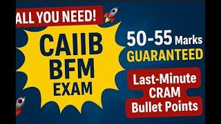 **ALL YOU NEED! CAIIB BFM EXAM** | 50-55 Marks GUARANTEED with Last-Minute CRAM Bullet Points|