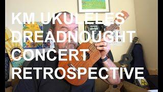 Got A Ukulele Retrospective - KM Ukuleles Dreadnought Concert - 4K