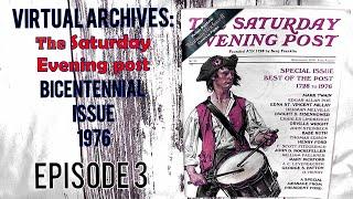 The Saturday Evening Post | 1976 Bicentennial | Episode 3 | Virtual Archives Series