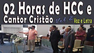 2h de hinos do HCC e Cantor Cristão - Os melhores