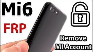 XIAOMI Redmi 6 BYPASS MI Account Remove + FRP Google Account NEW 2018 ALL ANDROID MIUI 9 10 MI6 FREE