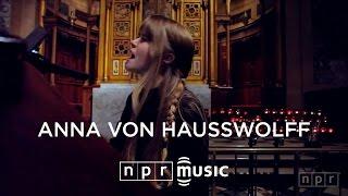 Anna Von Hausswolff, "Funeral For My Future Children" -  NPR Music Field Recordings