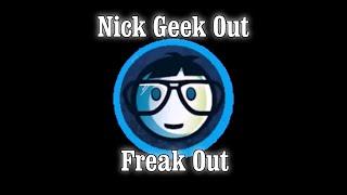 Nick Geek Out Freak Out - Song