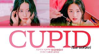 FIFTY FIFTY - Cupid (Twin Version) Lyrics