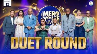 Mero Voice Universe Season 2, Episode 12, Duet Round