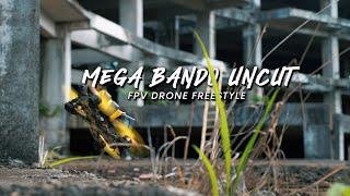 BALI MEGA BANDO Uncut FPV Drone Freestyle