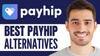 Best PayHip Alternatives (2025) | No Transaction Fees