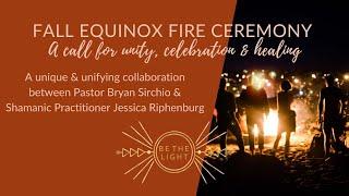 Fall Equinox Fire Ceremony: A Shamanic + Christian Offering