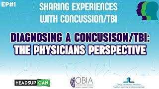 Episode 1 – Diagnosing A Concussion/TBI: The Physician’s Perspective (extended cut)