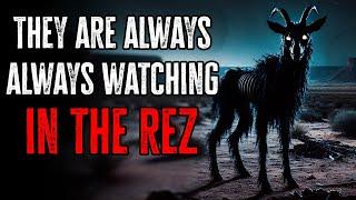 THEY are Watching YOU in the REZ......Native Skinwalker Stories & Cryptids