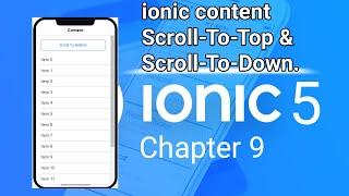 ionic 5 tutorials | ionic 5 content | viewchild | scroll to top and scroll to bottom | chapter 9