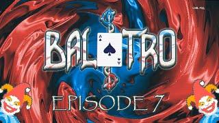 Let's Play Balatro - Episode 7: Flushing Hard