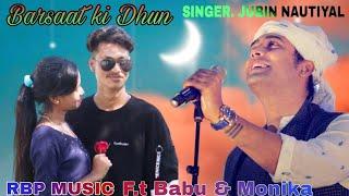 Barsaat Ki Dhun Song | F.t Babu & Monika | Romantic Love Story | Rbp Music | Singer. Jubin Nautiyal