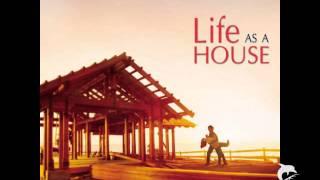Life As A House - Mark Isham - Building A Family