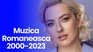 Muzica Romaneasca 2000-2023  Piese Romanesti Vechi Si Noi Dar Superbe (Hituri Romanesti)