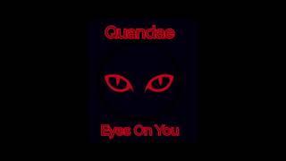 Quandae - Eyes On You (prod.NVC Productions)