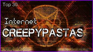 Top 30 - Internet Creepypastas