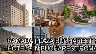 Ramada Plaza Bucharest hotel review  Hotels in Bucharest  Romanian Hotels