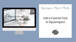 Uploading a Custom Font to Your Squarespace Website