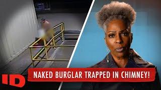 A Chimney Escape Gone Wrong | Exposed: Naked Crimes | ID