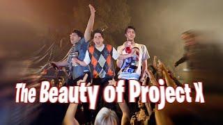 The Beauty Of Project X