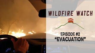 Wildfire Watch:  "Evacuation- Be Ready"