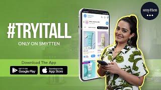 #TryItAll On Smytten | Grab Minis From 1000+ Trending Brands