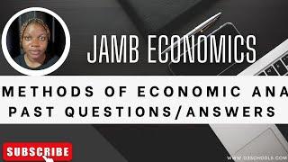 JAMB Economics 2025 EP 3 - Methods of Economic Analysis + Likely Exam Questions & Solutions