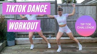 TIKTOK DANCE WORKOUT | TIP TOE CHALLENGE |