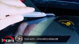 Folii auto – aplicare și legislație | iCars Vlog