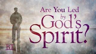 Beyond Today -- Are You Led by God’s Spirit?