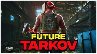 TARKOV IS CHANGING THE FUTURE OF THEIR GAME... | THE FUTURE OF ESCAPE FROM TARKOV