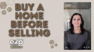 What’s The Best Way To Buy a Home Before Selling?