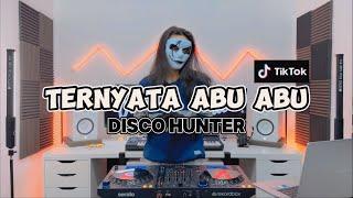 DISCO HUNTER - Ternyata Abu Abu (Extended Mix)