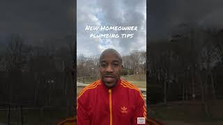 New Homeowner Plumbing Tips