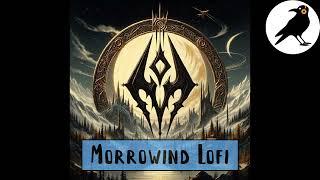 Chill Morrowind Lofi | Relaxing Elder Scrolls Morrowind Lofi Hip Hop Beats