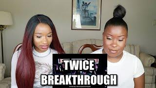 TWICE BREAKTHROUGH MV REACTION